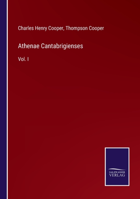 Athenae Cantabrigienses : Vol. I, Paperback / softback Book