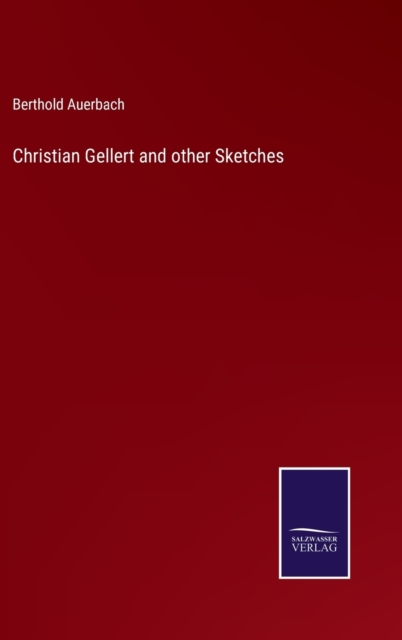 Christian Gellert and other Sketches, Hardback Book