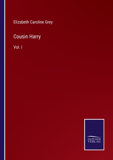 Cousin Harry : Vol. I, Paperback / softback Book