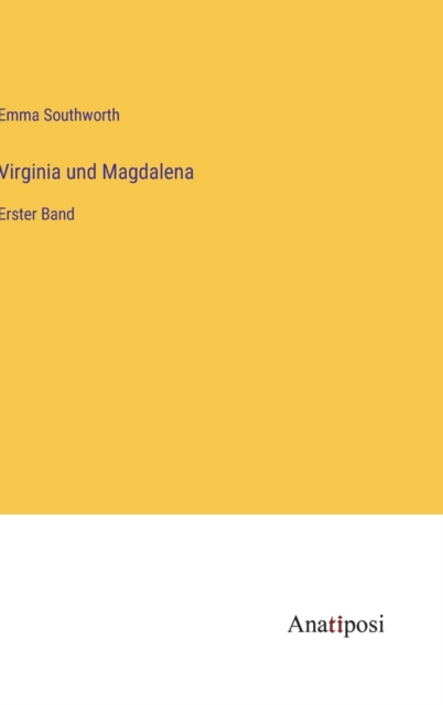 Virginia und Magdalena : Erster Band, Hardback Book