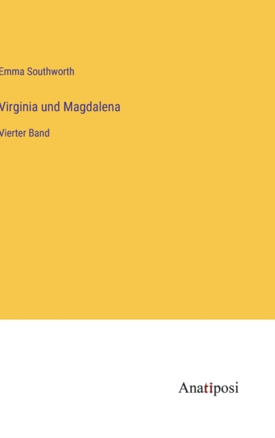 Virginia und Magdalena : Vierter Band, Hardback Book
