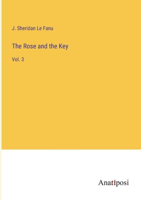 The Rose and the Key : Vol. 3, Paperback / softback Book