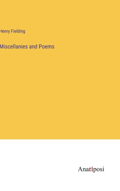 Miscellanies and Poems, Hardback Book