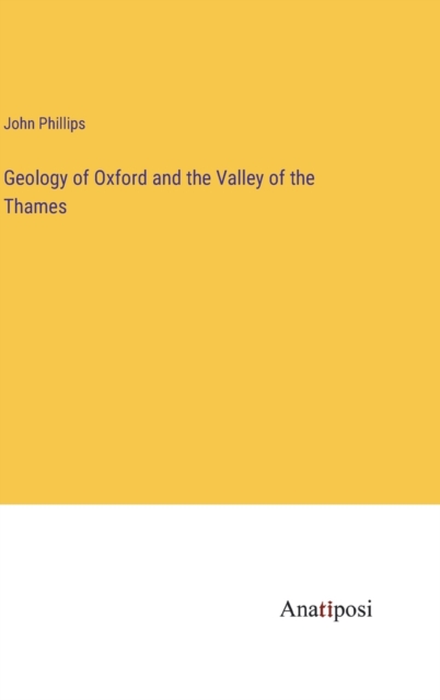 Geology of Oxford and the Valley of the Thames, Hardback Book