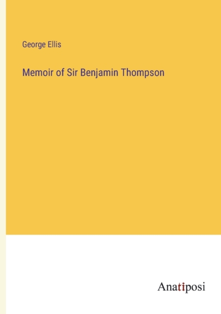 Memoir of Sir Benjamin Thompson, Paperback / softback Book