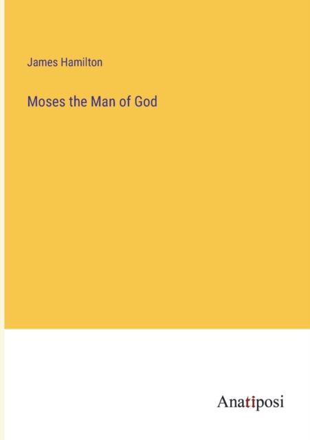 Moses the Man of God, Paperback / softback Book