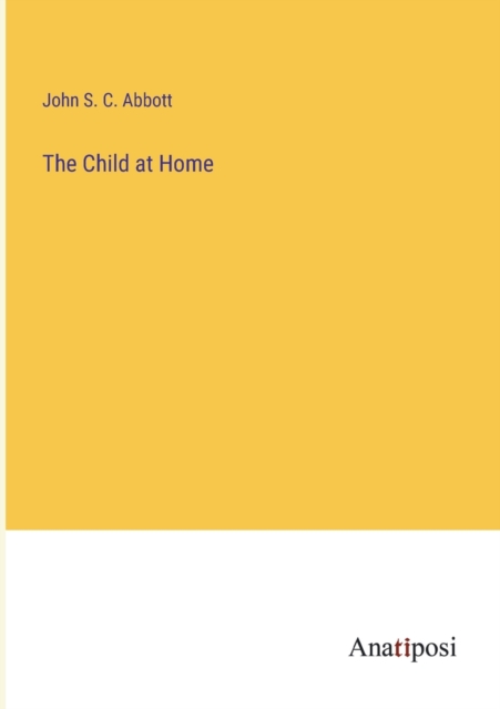 The Child at Home, Paperback / softback Book