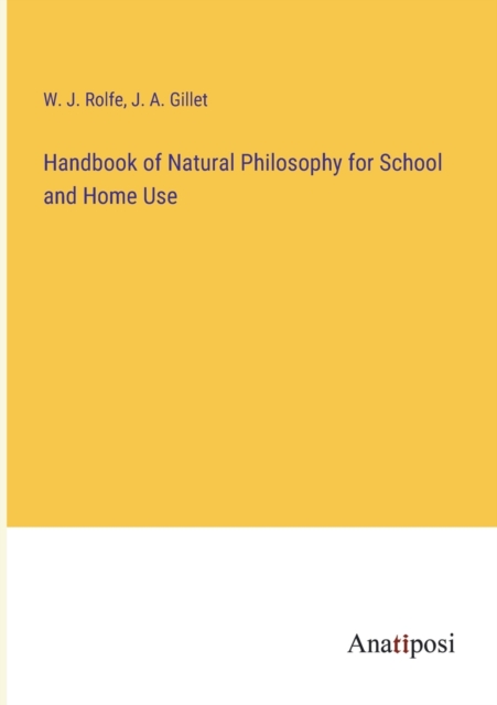 Handbook of Natural Philosophy for School and Home Use, Paperback / softback Book