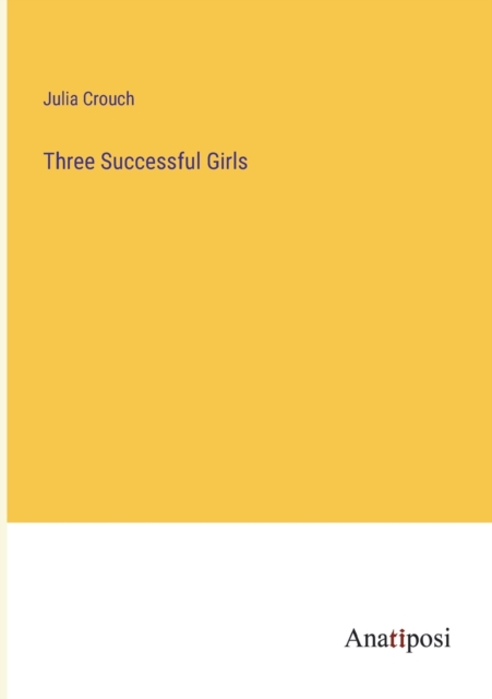 Three Successful Girls, Paperback / softback Book