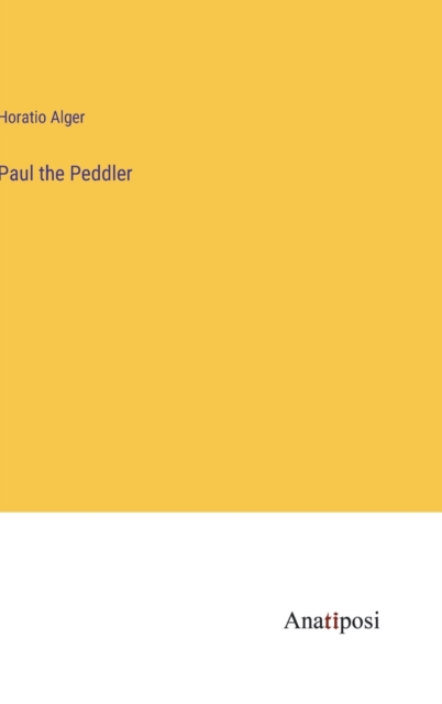 Paul the Peddler, Hardback Book