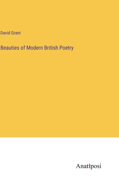 Beauties of Modern British Poetry, Hardback Book