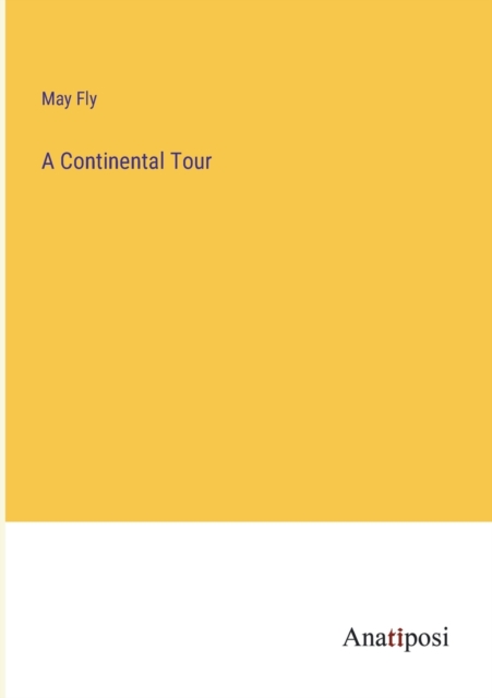 A Continental Tour, Paperback / softback Book