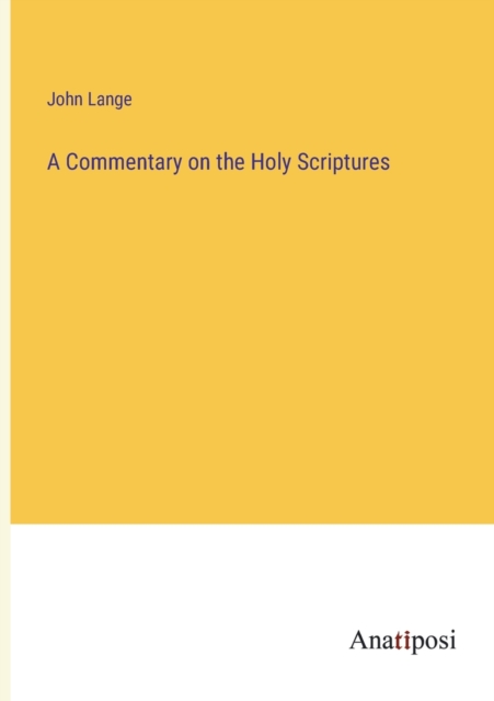 A Commentary on the Holy Scriptures, Paperback / softback Book
