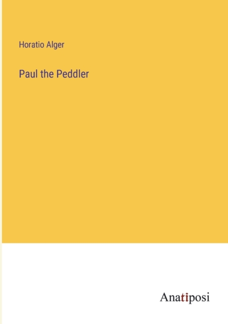 Paul the Peddler, Paperback / softback Book