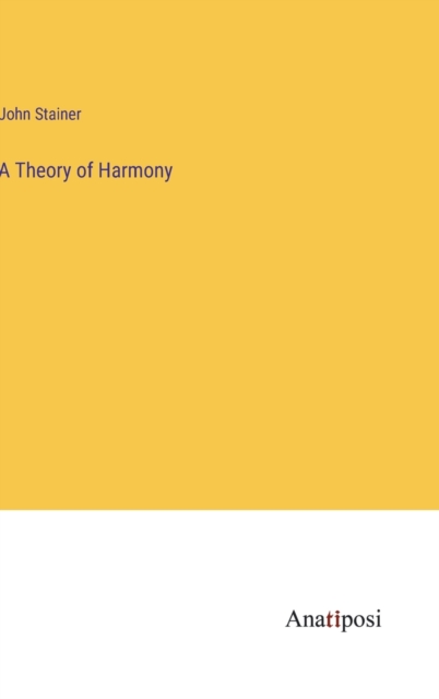 A Theory of Harmony, Hardback Book