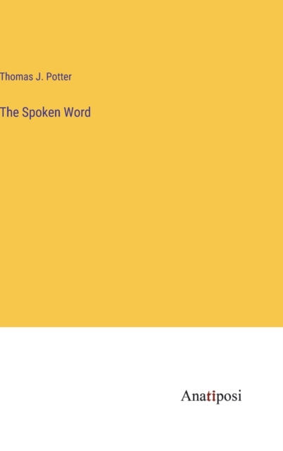 The Spoken Word, Hardback Book