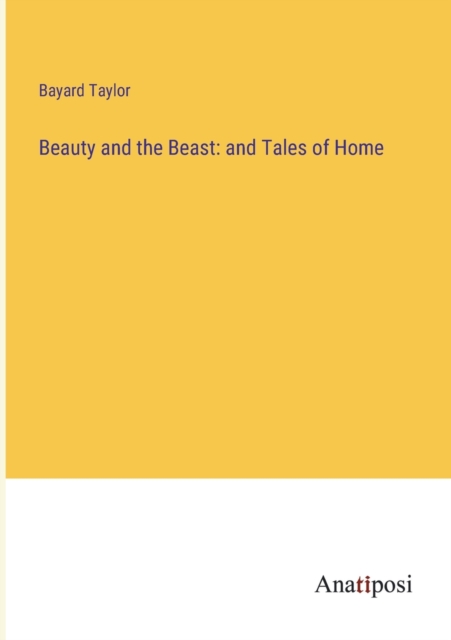 Beauty and the Beast : and Tales of Home, Paperback / softback Book