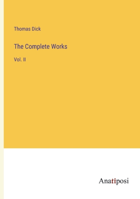 The Complete Works : Vol. II, Paperback / softback Book