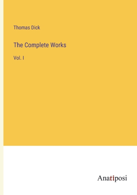 The Complete Works : Vol. I, Paperback / softback Book