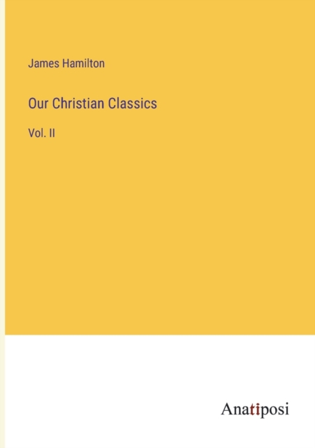 Our Christian Classics : Vol. II, Paperback / softback Book