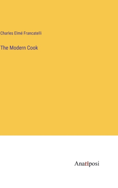 The Modern Cook, Hardback Book