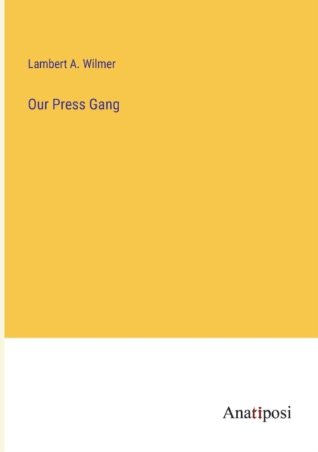 Our Press Gang, Paperback / softback Book