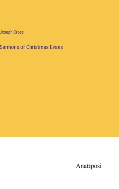 Sermons of Christmas Evans, Hardback Book