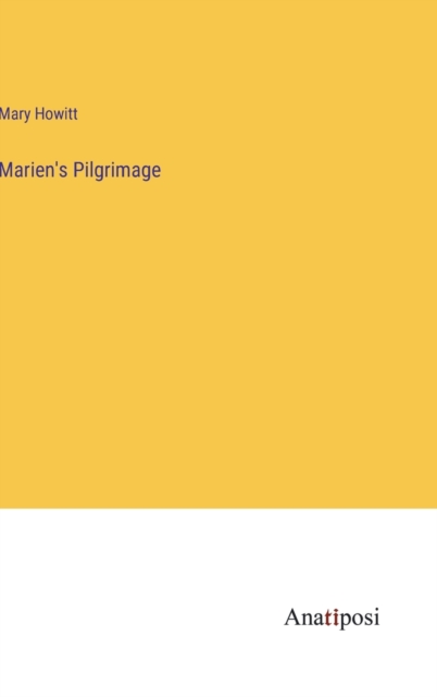 Marien's Pilgrimage, Hardback Book