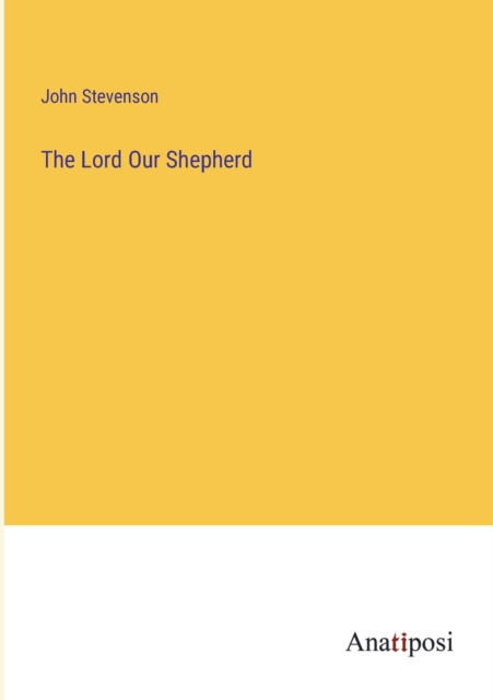 The Lord Our Shepherd, Paperback / softback Book