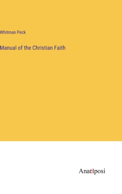 Manual of the Christian Faith, Hardback Book