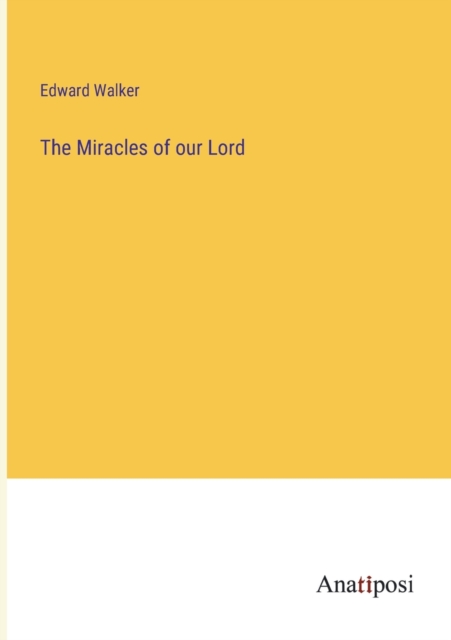 The Miracles of our Lord, Paperback / softback Book