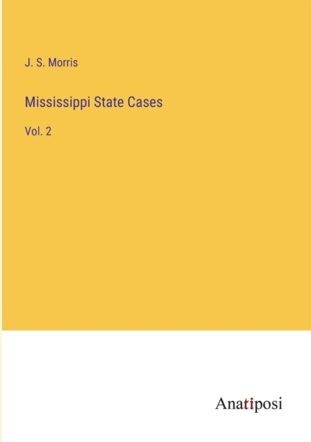 Mississippi State Cases : Vol. 2, Paperback / softback Book