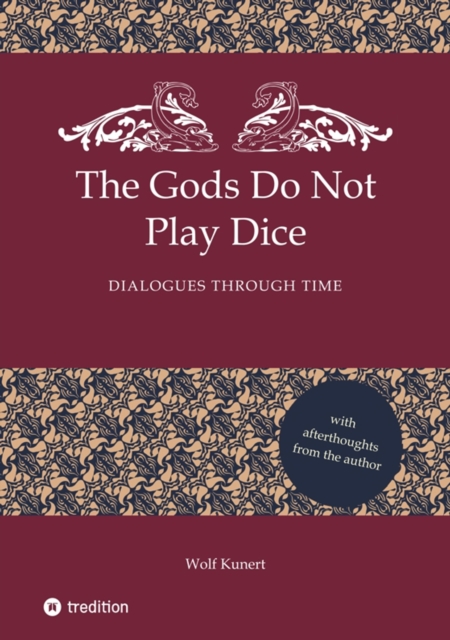 The Gods Do Not Play Dice : Dialogues through time, EPUB eBook