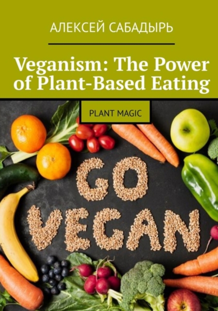 Veganism: The Power of Plant-Based Eating, EPUB eBook