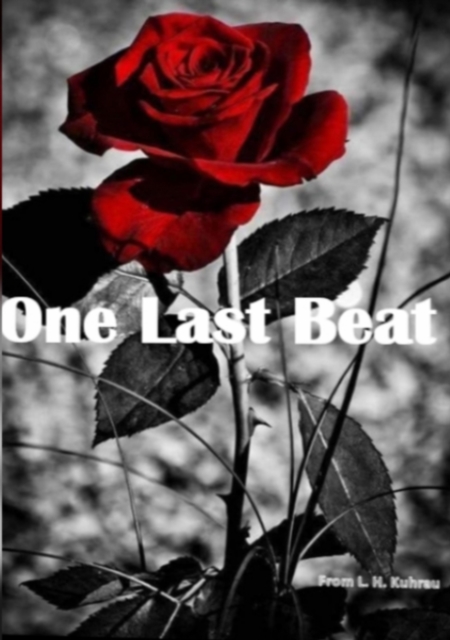 One last beat : He is her doctor and wears a mask that is as cold as ice. However, his presence makes her heart burn like fire. Would he ever show her his real self?, EPUB eBook