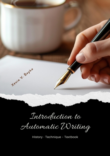 Introduction to Automatic Writing : History - Technique - Textbook, EPUB eBook