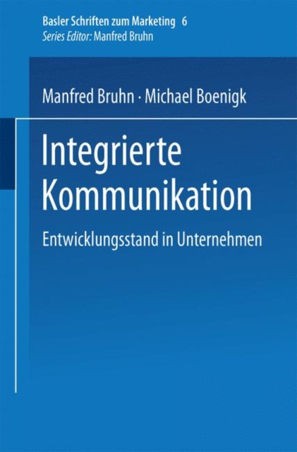 Integrierte Kommunikation : Entwicklungsstand in Unternehmen, Paperback / softback Book