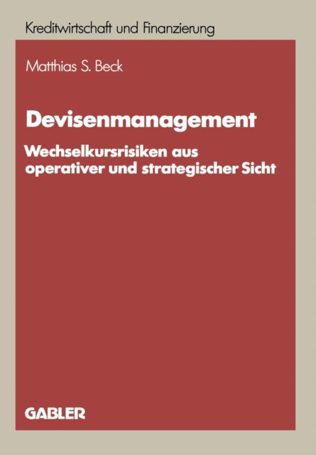 Devisenmanagement : Wechselkursrisiken Aus Operativer Und Strategischer Sicht, Paperback / softback Book