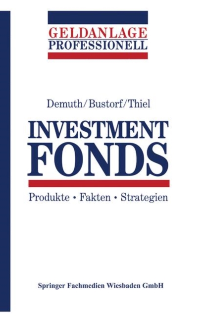 Investment Fonds : Produkte * Fakten * Strategien, Paperback Book