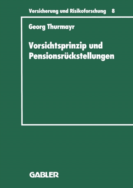 Vorsichtsprinzip Und Pensionsruckstellungen, Paperback / softback Book