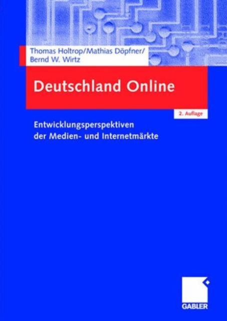 Deutschland Online : Entwicklungsperspektiven Der Medien- Und Internetmarkte,  Book