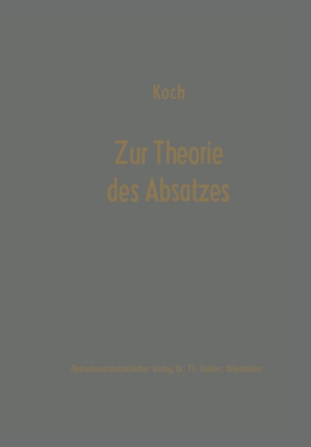 Zur Theorie Des Absatzes : Erich Gutenberg Zum 75. Geburtstag, Paperback / softback Book