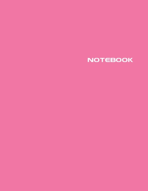 Notebook : Lined Notebook Journal - Stylish Candy Pink - 120 Pages - Large 8.5 x 11 inches - Composition Book Paper - Minimalist Design for Women, Men, Adults, Teens, Tweens, Girls and Kids Gift - New, Paperback Book