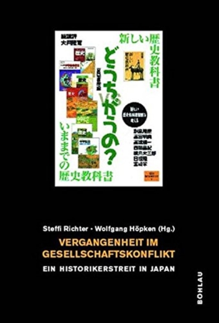 Vergangenheit im Gesellschaftskonflikt : Ein Historikerstreit in Japan, Paperback / softback Book