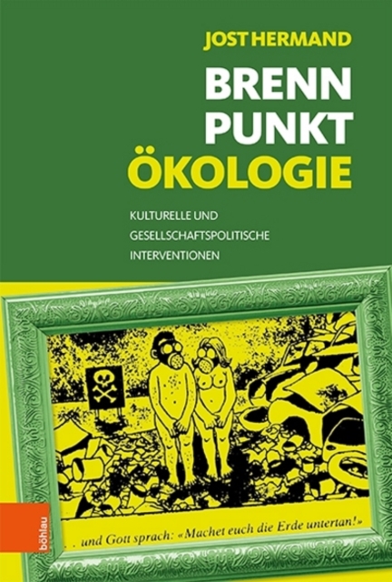 Brennpunkt OEkologie : Kulturelle und gesellschaftspolitische Interventionen, Hardback Book