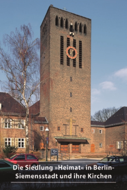 Die Siedlung 'Heimat' in Berlin-Siemensstadt und ihre Kirchen, Paperback / softback Book