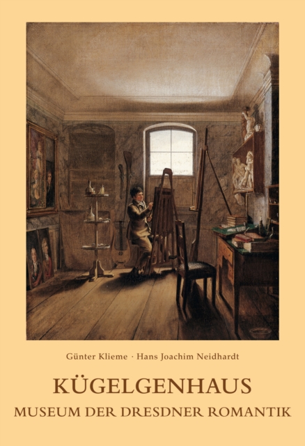 Kugelgenhaus : Museum der Dresdner Romantik, Paperback / softback Book