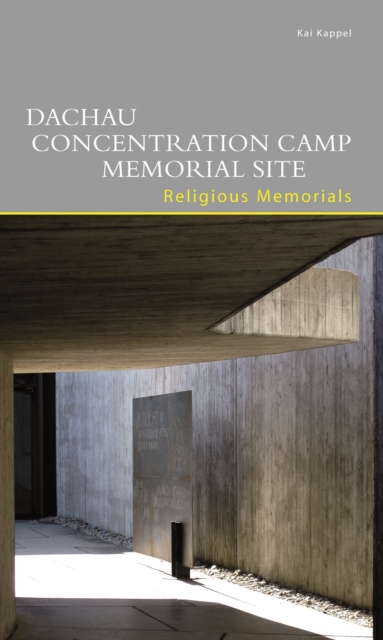 Dachau Concentration Camp Memorial Site. Religious Memorials, Paperback / softback Book
