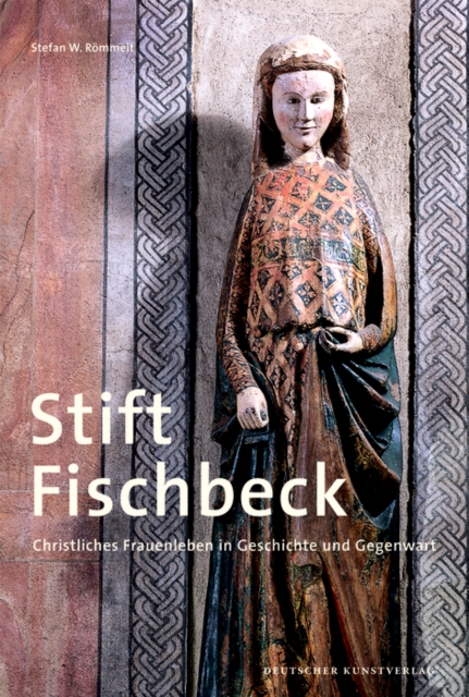 Stift Fischbeck : Christliches Frauenleben in Geschichte und Gegenwart, Paperback / softback Book