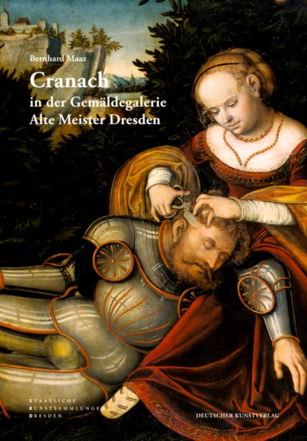 Cranach in der Gemaldegalerie Alte Meister Dresden, Paperback / softback Book